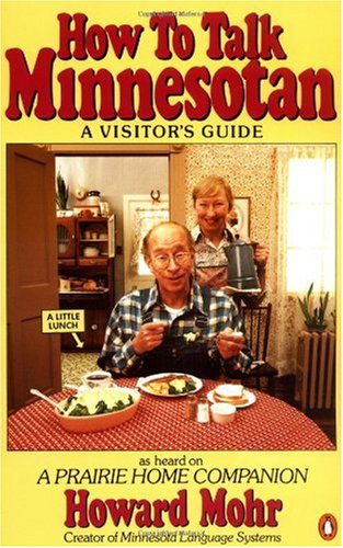 How to Talk Minnesotan: A Visitor's Guide